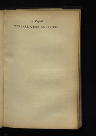 16. Kapitel Verfall oder Aufstieg?