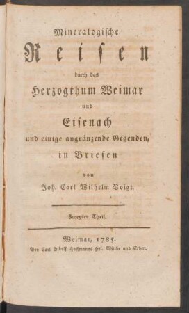 Theil 2: Mineralogische Reisen durch das Herzogthum Weimar und Eisenach und einige angränzende Gegenden