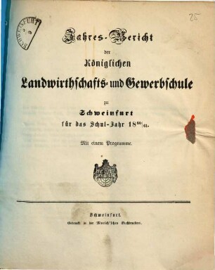Jahresbericht der Königlichen Landwirthschafts- und Gewerbsschule zu Schweinfurt : für das Schuljahr ... 1860/61