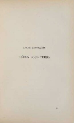 Livre troisième. L'Éden sous terre