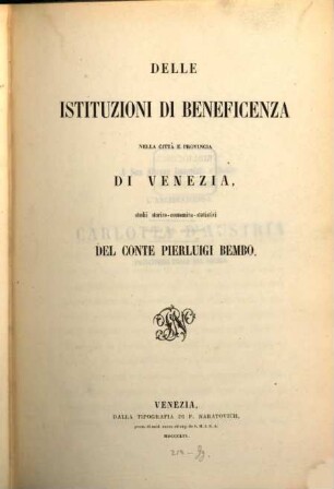 Delle istituzioni di Beneficenza nella città e provincia di Venezia : studii storico-economico-statistici
