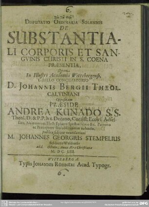 Disputatio ordinaria solennis de substantiali corporis et sanguinis Christi in s. coena praesentia
