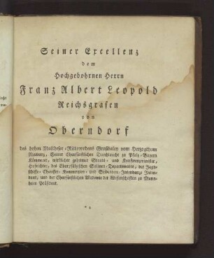 Seiner Excellenz dem hochgebohrnen Herrn Franz Albert leopold Reichsgrafen von Oberndorf