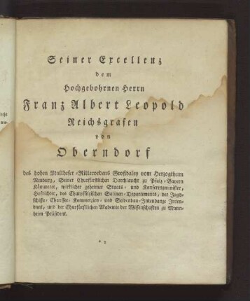 Seiner Excellenz dem hochgebohrnen Herrn Franz Albert leopold Reichsgrafen von Oberndorf