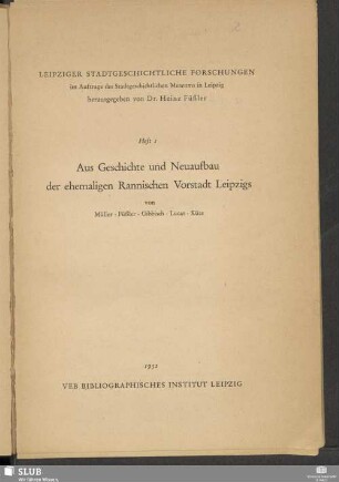 Aus Geschichte und Neuaufbau der ehemaligen Rannischen Vorstadt Leipzigs