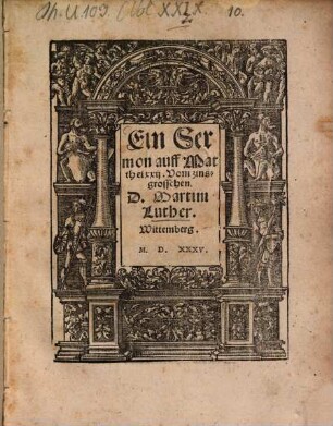 Ein Sermon auff Matthei xxij. Vom zinsgrosschen : Wittemberg. M.D.XXXV.