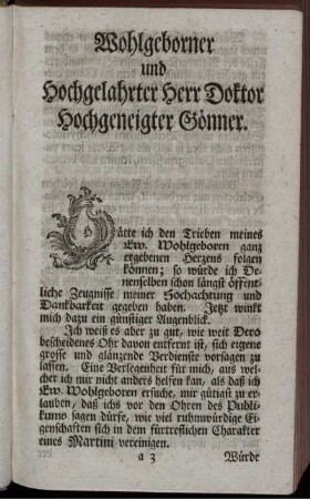 Wohlgeborner und hochgelährter Herr Doktor hochgeneigter Gönner.