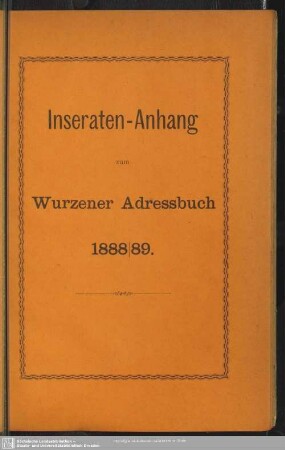 Anzeigen : Inseraten-Anhang zum Wurzener Adressbuch 1888/89