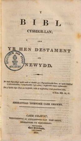Y Bibl Cyssegr-Lan, Sef Yr Hen Destament A'r Newydd