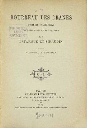 Le bourreau des cranes comédie-vaudeville en trois actes et un prologue par Pierre Lafargue et Siraudin