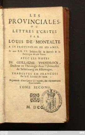 2: Les Provinciales Ou Lettres Écrites Par Louis De Montalte, A Un Provincial De Ses Amis, Et aux RR. PP. Jesuites sur la Morale & la Politique de ces Peres