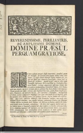 Reverendissime, Perillustris, Ac Amplissime Domine, Domine Præsul Perquam Gratiose.