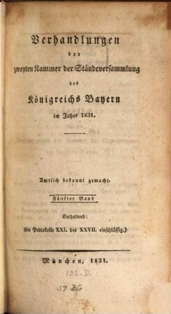 Verhandlungen der Zweyten Kammer der Ständeversammlung des Königreichs Bayern. [Protokolle]. 5. 1831