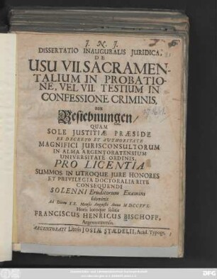 Dissertatio Inauguralis Juridica, De Usu VII. Sacramentalium In Probatione, Vel VII. Testium In Confessione Criminis