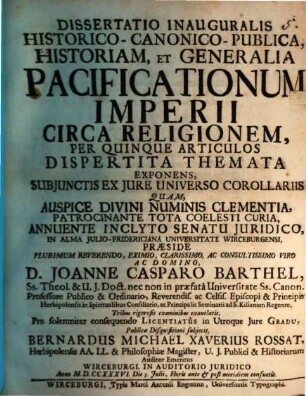 Dissertatio Inauguralis Historico-Canonico-Publica, Historiam, Et Generalia Pacificationum Imperii Circa Religionem, Per Quinque Articulos Dispertita Themata Exponens : Subjunctis Ex Jure Universo Corollariis