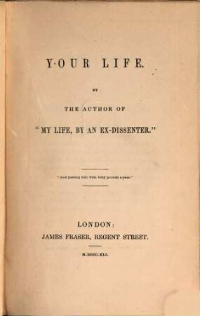 Your Life : By the author of "My life," by an Ex-Dissenter