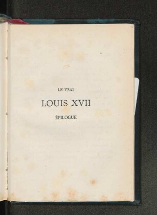 Le Vrai Louis XVII Épilogue