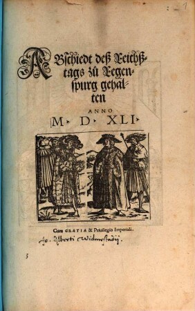 ABschiedt deß Reichßtags zu Regenspurg gehalten ANNO M.D.XLI.