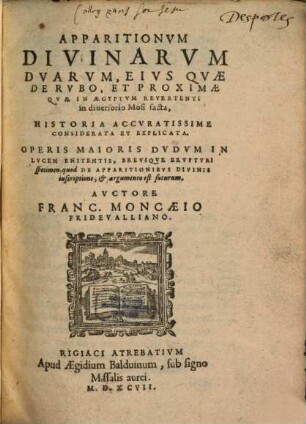 Apparitionum divinarum duarum ... historia ... considerata et explicata