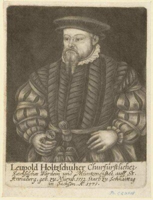 Leupold (III.) Holzschuher, sächsischer Wardein und Münzmeister auf St. Annaberg; geb. 1512; gest. 1571