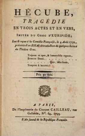 Hecube : Tragédie En Trois Actes Et En Vers, Imitée Du Grec D'Euripide ; Lue & reçue à la Comédie Française, le 4 Août 1792 ...