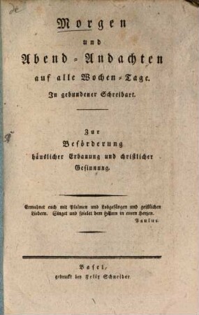 Morgen und Abend-Andachten auf alle Wochentage : In gebundener Schreibart