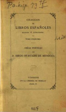 Obras poéticas de D. Diego Hurtado de Mendoza : Primera edicion completa