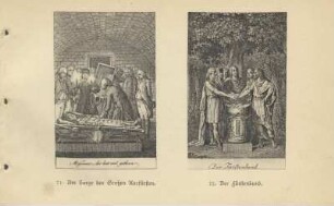 71. Friedrich II. am Sarge des Großen Kurfürsten. Mesieurs, der hat viel gethan ; 72. Der Fürstenbund