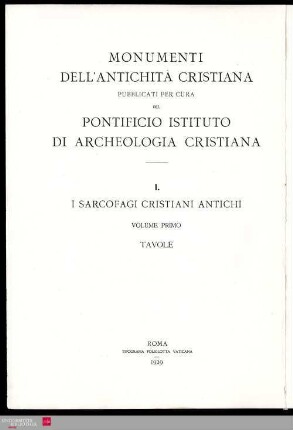 1 : Tavole: I sarcofagi cristiani antichi