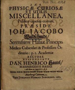 Physicae Curiosae Et Utilis Miscellanea