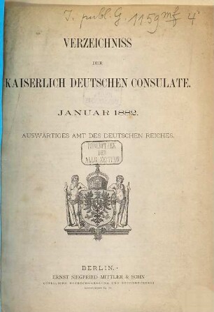 Verzeichnis der Kaiserlich Deutschen Konsulate und Passstellen. 1882, Jan.