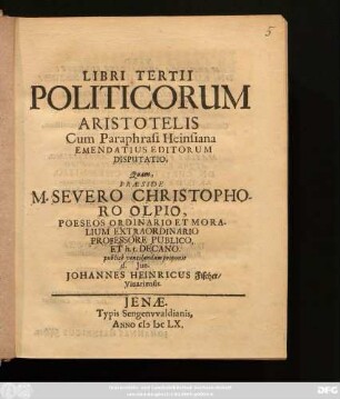 Libri Tertii Politicorum Aristotelis Cum Paraphrasi Heinsiana Emendatius Editorum Disputatio