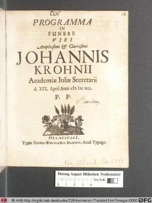 Programma In Funere Viri Amplissimi & Clarissimi Johannis Krohnii Academiae Iuliae Secretarii : d. XIX. April. Anni MDCXCI. P.P.