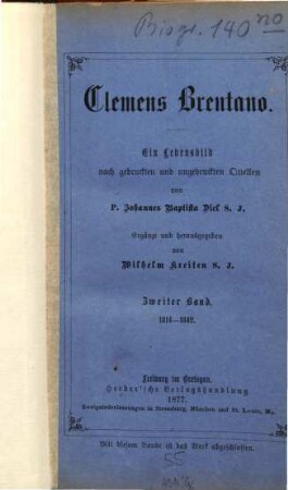 Clemens Brentano : ein Lebensbild nach gedruckten und ungedruckten Quellen. 2