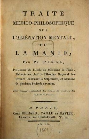 Traité Médico-Philosophique Sur L'Aliénation Mentale, Ou La Manie : Avec Figures représentant des formes de crâne ou des portraits d'Aliénés