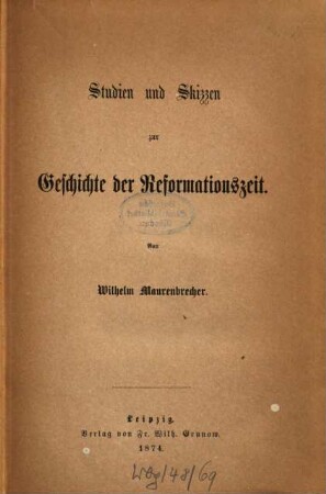 Studien und Skizzen zur Geschichte der Reformationszeit