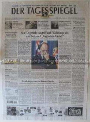 "Der Tagesspiegel", Berliner Tageszeitung mit Leitartikel über einen NATO-Luftangriff auf albanische Flüchtlinge