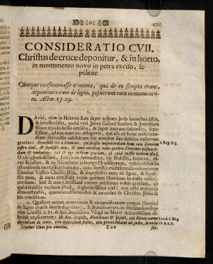 401-408, Consideratio CVII. Christus de cruce deponitur, & in horto, in monumento novo in petra exciso. sepelitur. Consideratio CVIII. Cur Christus per viros Nobiles, Josephum ab Arimathaea, & Nicodemum principem de cruce deponi, as sepeliri voluerit?