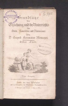 Theil 1: Grundsätze der Erziehung und des Unterrichts : für Eltern, Hauslehrer und Schulmänner