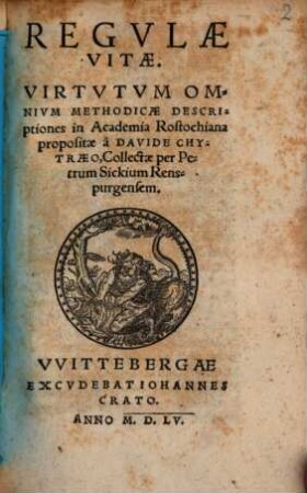 Regulae Vitae : Virtutum omnium methodicae descriptiones in Academia Rostochiana propositae