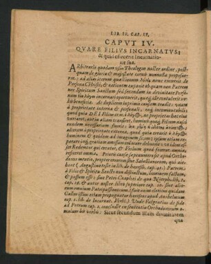 Caput IV. Quare Felius Incarnatus: & quid effecerit Incarnatione sua.