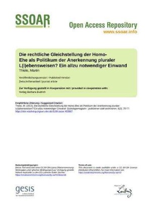 Die rechtliche Gleichstellung der Homo-Ehe als Politikum der Anerkennung pluraler L(i)ebensweisen? Ein allzu notwendiger Einwand