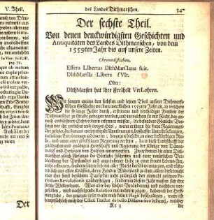 Der sechste Theil. Von denen denckwürdigsten Geschichten und Antiquitäten des Landes Dithmarschen, von dem 1559ten Jahr bis auf unsere Zeiten.