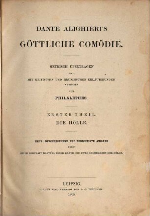 Göttliche Komödie : Metrisch übertragen und mit Kritischen und historischen Erläuterungen versehen von Philalethes (Kg. Johann v. Sachsen), 1