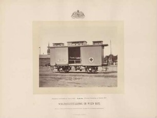 "Eisenbahn, Sanitäts-Train, Ambulanzewagen" bei der Weltausstellung in Wien