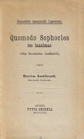 Quomodo Sophocles res inanimas vita humana induerit : (Leipz. Doctordiss.)