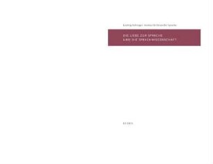 Die Liebe zur Sprache und die Sprachwissenschaft : Rede anlässlich der Verleihung des Konrad-Duden-Preises der Stadt Mannheim am 10. März 2010; Laudatio von Peter Eisenberg