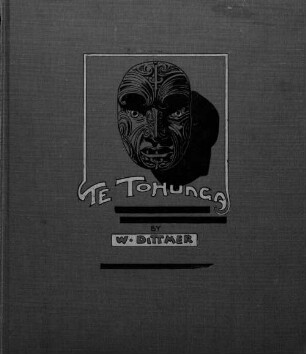 Te Tohunga : The ancient legends and tradition of the Maoris. Orally collected and pictured