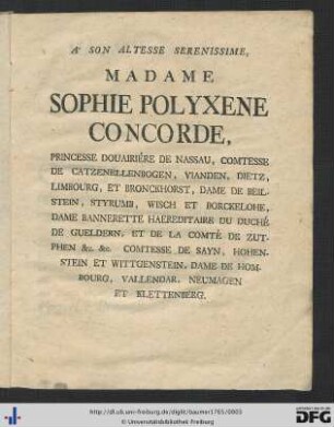 A Son Altesse Serenissime, Madame Sophie Polyxene Concorde ...