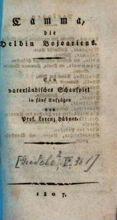 Camma, die Heldin Bojoariens : Ein vaterländisches Schauspiel in 5 Aufzügen